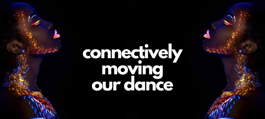 Connectively Moving Our Dance